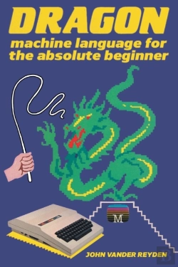 Bertrand.pt - Dragon Machine Language For The Absolute Beginner