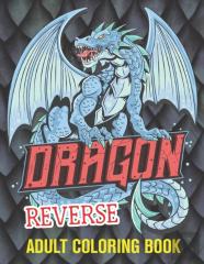 Dragon Reverse Adult Coloring Book