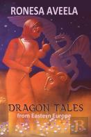 Dragon Tales From Eastern Europe