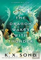 Dragon Wakes With Thunder