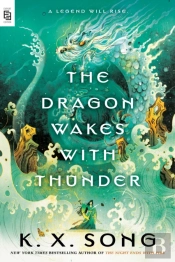 Dragon Wakes With Thunder