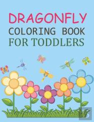 Dragonfly Coloring Book For Toddlers