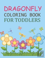 Dragonfly Coloring Book For Toddlers