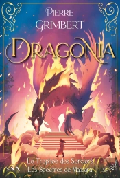 Dragonia : Le Trophée Des Sorciers ; Les Spectres De Massara