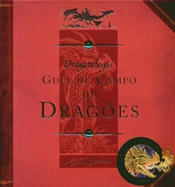Bertrand.pt - Dragonologia - Guia de Campo de Dragões