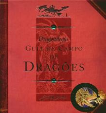 Dragonologia - Guia de Campo de Dragões