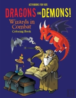 Bertrand.pt - Dragons And Demons! Wizards In Combat Coloring Book