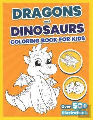 Dragons And Dinosaurs Coloring Book For Kids