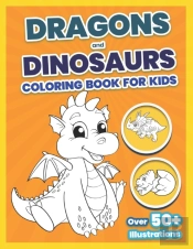 Dragons And Dinosaurs Coloring Book For Kids