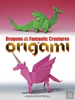Bertrand.pt - Dragons And Other Fantastic Creatures In Origami