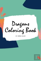 Dragons Coloring Book For Children (6x9 Coloring Book / Activity Book)