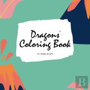 Dragons Coloring Book For Children (8.5x8.5 Coloring Book / Activity Book)