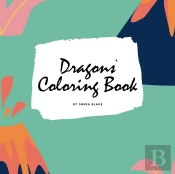 Dragons Coloring Book For Children (8.5x8.5 Coloring Book / Activity Book)