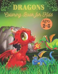 Dragons Coloring Book For Kids Ages 2-5