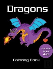 Dragons Coloring Book For Kids Ages 4-8