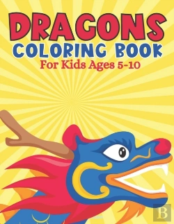 Bertrand.pt - Dragons Coloring Book For Kids Ages 5-10