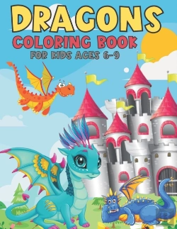 Bertrand.pt - Dragons Coloring Book For Kids Ages 6-9