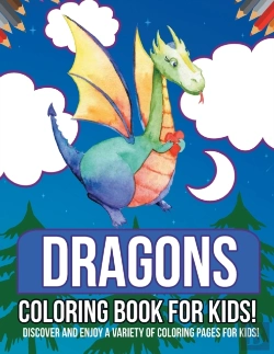 Bertrand.pt - Dragons Coloring Book For Kids! Discover And Enjoy A Variety Of Coloring Pages For Kids!