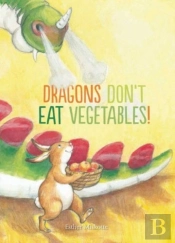 Dragons Don'T Eat Vegetables