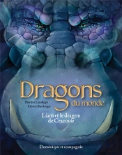 Dragons Du Monde Tome 1 : Liam Et Le Dragon De Cracovie