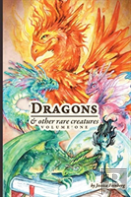 Dragons & Other Rare Creatures Volume 1