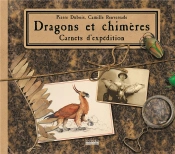 Dragons Et Chimères ; Carnet D'Expédition