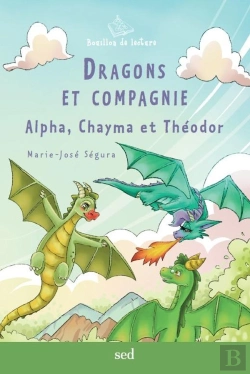 Bertrand.pt - Dragons Et Compagnie - 1 Roman : Alpha, Chayma Et Theodor