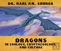 Dragons In Zoology, Cryptozoology, And Culture