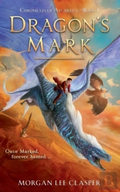 Dragon'S Mark (Chronicles Of Alcabaza Book 1)