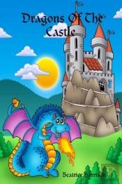 Dragons Of The Castle Coloring Book: For
