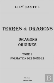 Dragons : Origines 1 - Formation Des Mondes