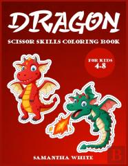 Dragons Scissors Skills Coloring Book For Kids 4-8