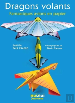 Bertrand.pt - Dragons Volants : Fantastiques Avions En Papier