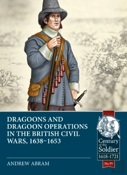 Bertrand.pt - Dragoons And Dragoon Operations In The British Civil Wars, 1638-1653