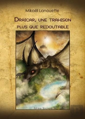 Draicar, Une Trahison Plus Que Redoutable