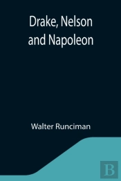 Drake, Nelson And Napoleon