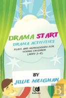 Drama Activities, Plays And Monologues For Young Children