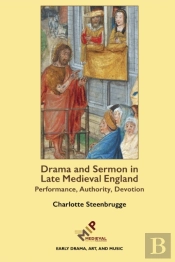 Drama And Sermon In Late Medieval England