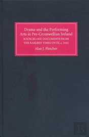 Drama And The Performing Arts In Pre-Cromwellian - A Repertory Of Sources And Documents From The Earliest Times Until C.1642