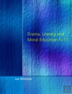 Bertrand.pt - Drama, Literacy And Moral Education 5-11