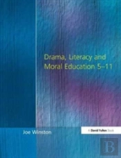 Drama, Literacy And Moral Education 5-11