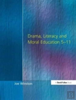 Bertrand.pt - Drama, Literacy And Moral Education 5-11