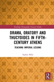 Drama, Oratory And Thucydides In Fifth-Century Athens
