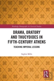 Drama, Oratory And Thucydides In Fifth-Century Athens