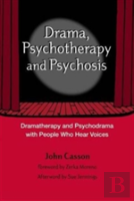 Drama, Psychotherapy And Psychosis