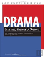 Drama Schemes, Themes & Dreams