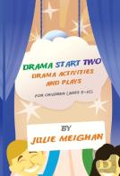 Drama Start Two Drama Activities And Plays For Children (Ages 9-12)