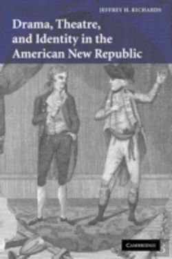 Bertrand.pt - Drama, Theatre, And Identity In The American New Republic