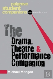 Drama, Theatre And Performance Companion