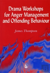 Drama Workshops For Anger Management And Offending Behaviour